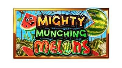 Mighty Munching Melons
