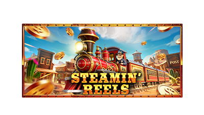 Steamin' Reels